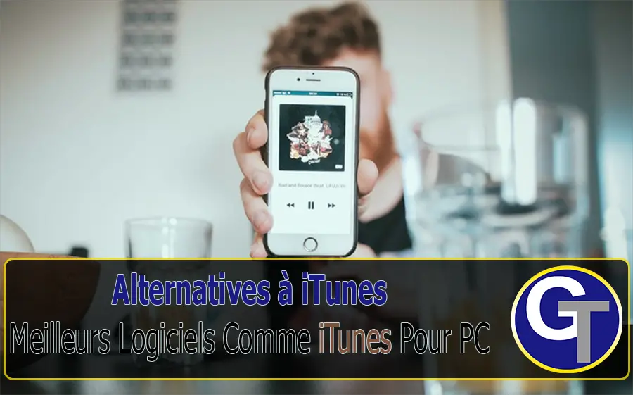Alternatives à iTunes : Top 5+ Meilleurs Logiciels Comme iTunes Pour PC