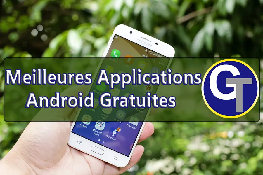 Meilleures Applications Android – GalaTruc