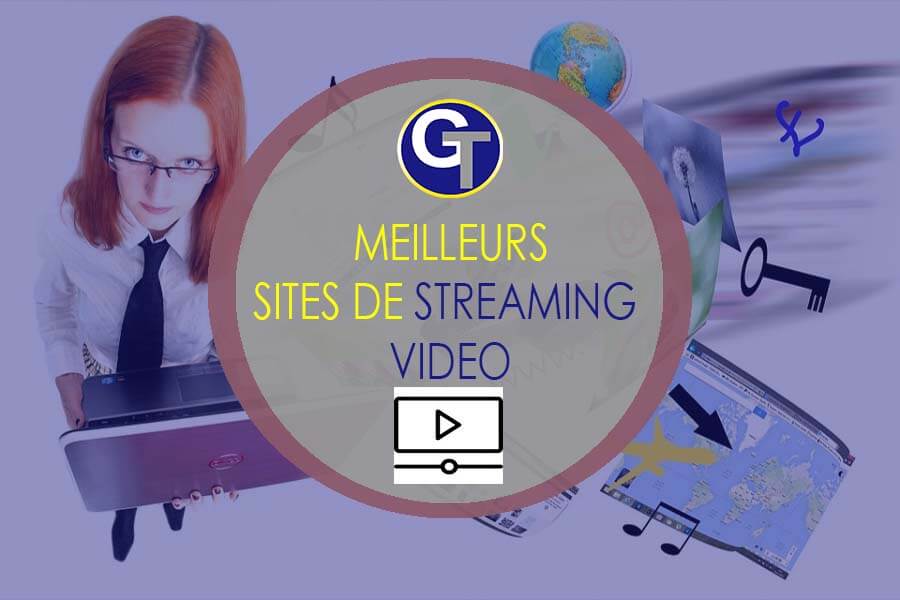 Sites de streaming video – Image GalaTruc