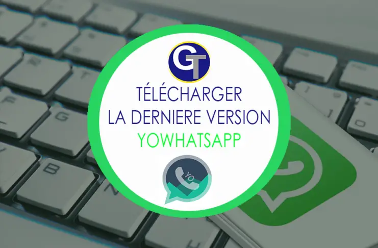 Télécharger YoWhatsApp 2019 - Yo WhatsApp 8.00- Dernière Version Android