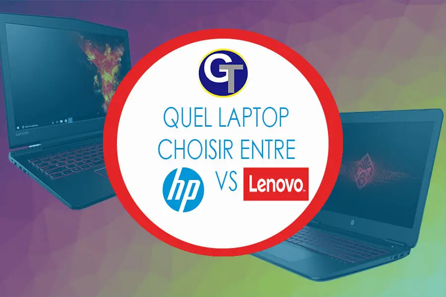 HP vs Lenovo : Quel Ordinateur Portable Choisir En 2019 Entre Lenovo et HP ?