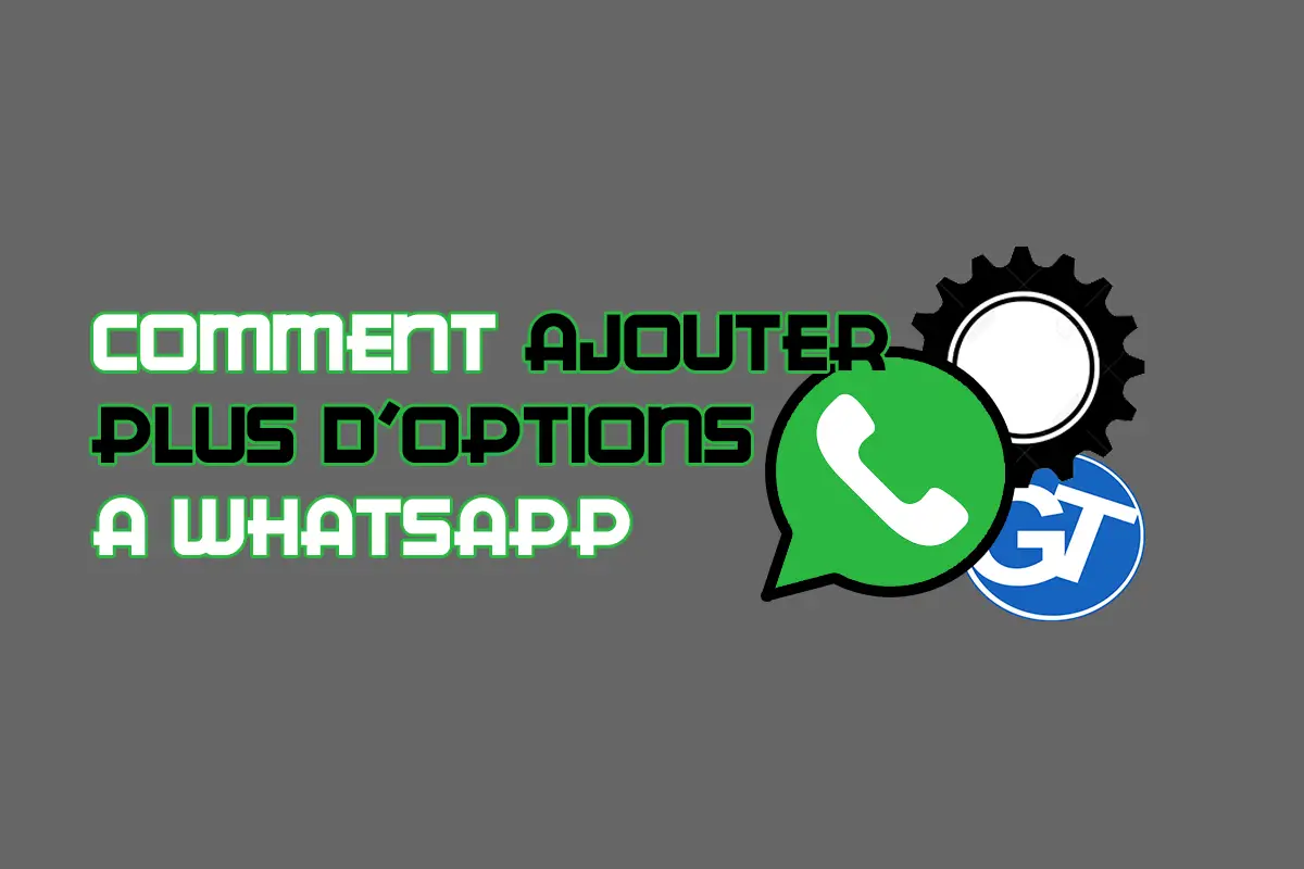 Meilleures Applications pour Ajouter des Fonctionnalités à WhatsApp sur Android